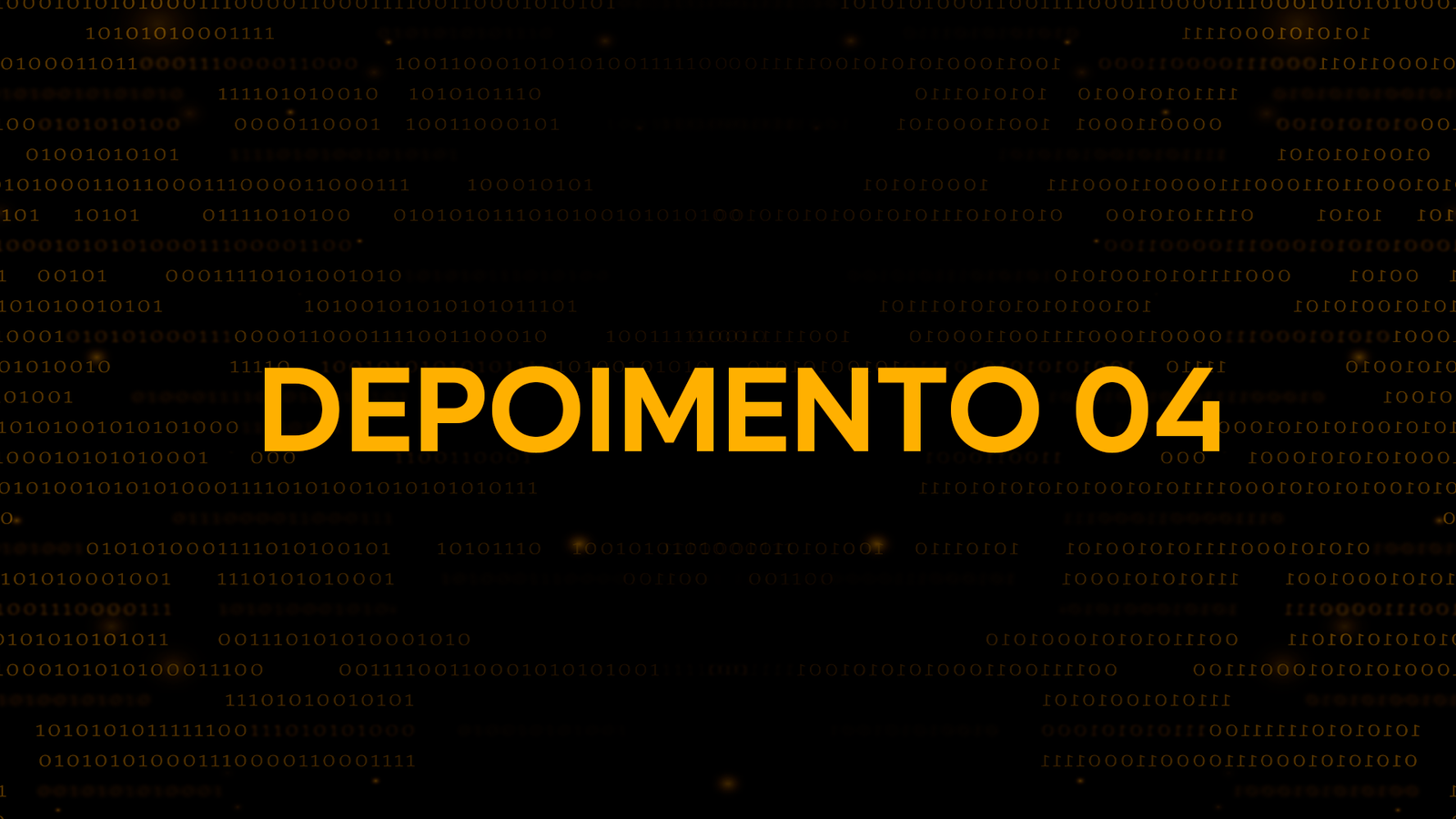 Depoimento 04